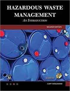 Hazardous Waste Management: An Introduction, Second Edition