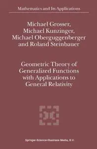 Geometric Theory of Generalized Functions with Applications to General Relativity