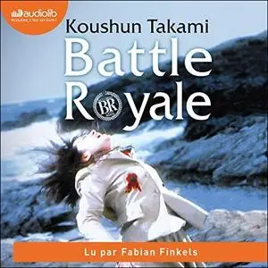 Koushun Takami, "Battle Royale"