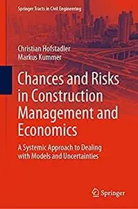 Chances and Risks in Construction Management and Economics