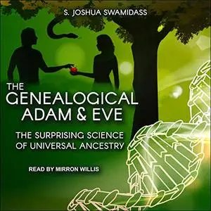 The Genealogical Adam and Eve: The Surprising Science of Universal Ancestry [Audiobook]