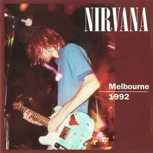 Nirvana - Melbourne 1992 (199x) {Red Smoke Recordings}