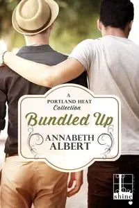 «Bundled Up» by Annabeth Albert