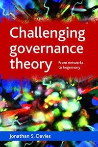 Challenging governance theory: From networks to hegemony