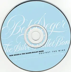 Bob Seger & The Silver Bullet Band - Against The Wind (1980)
