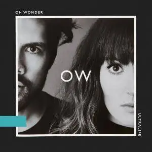 Oh Wonder - Ultralife (2017)