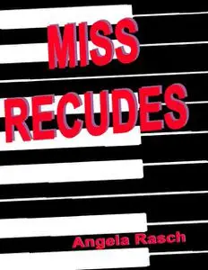 «Miss Recudes» by Angela Rasch