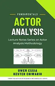 FUNDAMENTALS OF ACTOR ANALYSIS