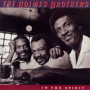 The Holmes Brothers - 8 Albums [Re-Up] (1990 - 2007)