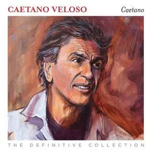 Caetano Veloso - Caetano: The Definitive Collection (2012)