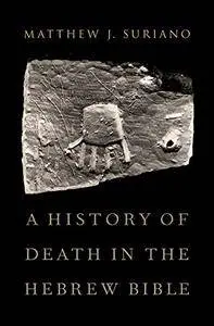A History of Death in the Hebrew Bible