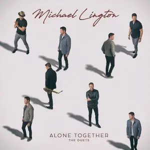 Michael Lington - Alone Together (The Duets) (2021) [Official Digital Download]