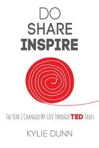 «Do Share Inspire» by Kylie Dunn