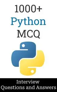 1000+ Python Interview Questions and Answers : MCQ Format Questions | Freshers to Experienced | Detailed Explanations