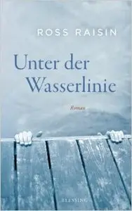 Raisin, Ross - Unter der Wasserlinie