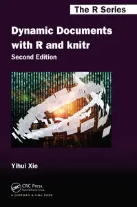 Dynamic Documents with R and knitr (2nd Edition) (Repost)