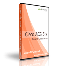 Lab Minutes - Cisco ACS 5.x Video Bundle
