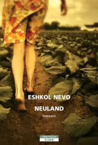 Eshkol Nevo - Neuland (repost)