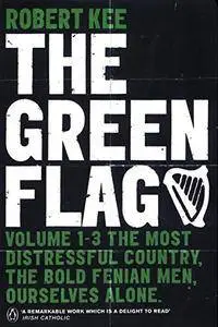 The Green Flag: A history of Irish nationalism