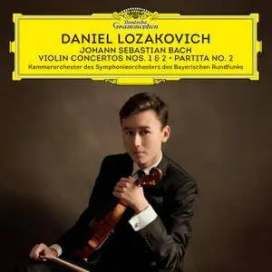 Daniel Lozakovich - J.S. Bach: Violin Concertos Nos. 1 & 2; Partita No. 2 (2018) [Official Digital Download 24/96]