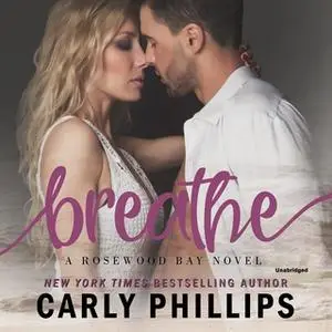 «Breathe» by Carly Phillips
