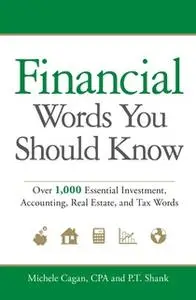 «Financial Words You Should Know» by P.T. Shank,Michele Cagan