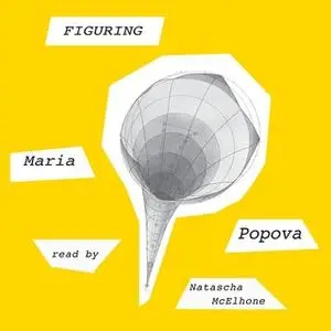 «Figuring» by Maria Popova