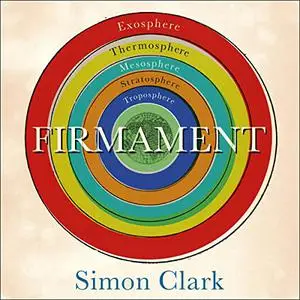 Firmament: The Hidden Science of Weather, Climate Change and the Air That Surrounds Us [Audiobook]