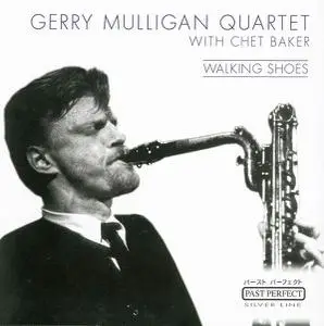 Gerry Mulligan Quartet with Chet Baker - Walking Shoes [Recorded 1952-1953] (2001)