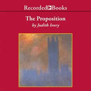 «The Proposition» by Judith Ivory