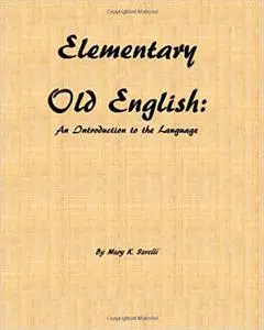 Elementary Old English: An Introduction to the Language