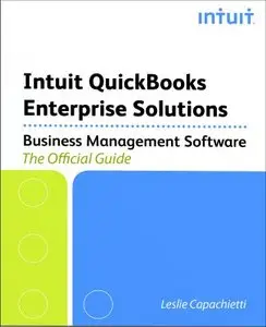 Intuit QuickBooks Enterprise Solutions v11.0: The Official Guide