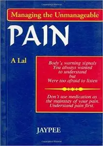 Managing the Unmanageable Pain