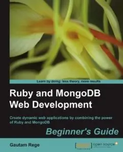 Ruby and MongoDB Web Development Beginner's Guide [Repost]