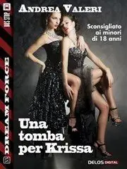 Andrea Valeri - Una Tomba per Krissa