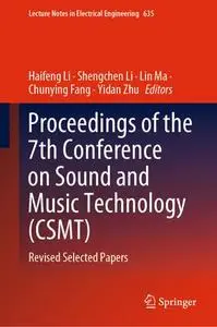 Proceedings of the 7th Conference on Sound and Music Technology (CSMT): Revised Selected Papers
