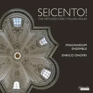 Enrico Onofri & Imaginarium Ensemble - Seicento (2020)