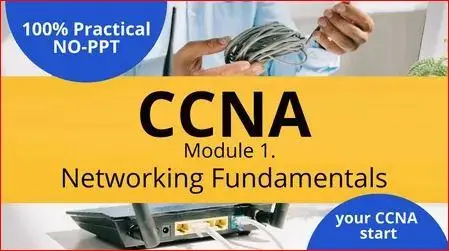 Your CCNA Start: Module 1. Networking Fundamentals | Practical Course with Live Lab Designs