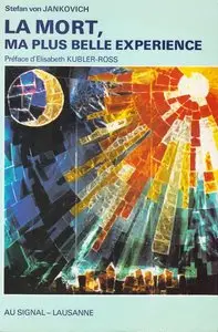 Stefan von Jankovich, "La Mort, plus belle expérience"