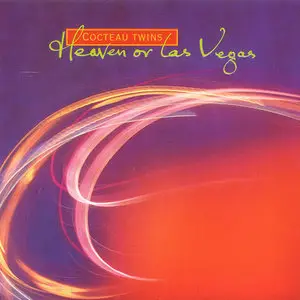 Cocteau Twins - Heaven Or Las Vegas (1990) (2004 Remaster)