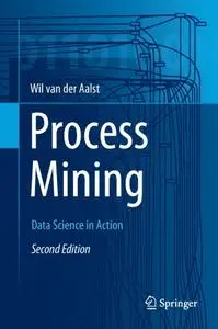 Process Mining: Data Science in Action (Repost)
