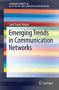 Emerging Trends in Communication Networks (Repost)
