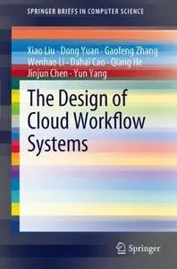 The Design of Cloud Workflow Systems (Repost)