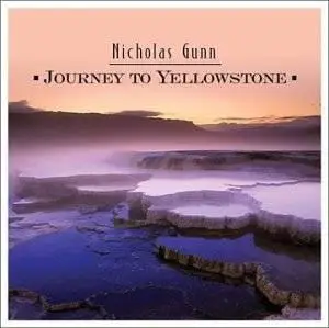 Nicholas Gunn - Journey To Yellowstone (2003)
