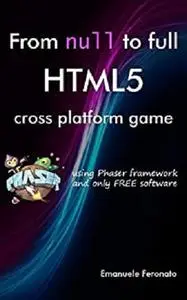 From null to full HTML5 cross platform game [Repost]