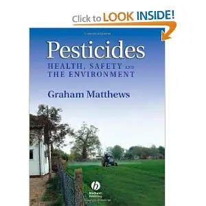 Pesticides: Health, Safety and the Environment