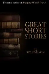 «Great Short Stories» by Stan Mason