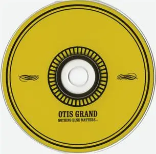 Otis Grand - Nothing Else Matters... (1994) {2003 Sanctuary}