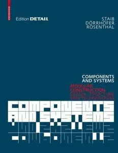 Components and Systems: Modular Construction Design, Structure, New Technologies (repost)