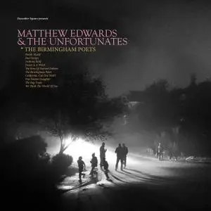 Matthew Edwards and the Unfortunates - The Birmingham Poets (2019)
